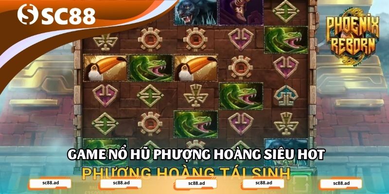Game nổ hũ phượng hoàng siêu hot
